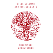 Cerebellum Lean by Steve Coleman And Five Elements