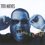 Tito Nieves: I Like It Like That