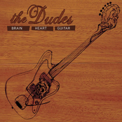 The Dudes: Brain Heart Guitar