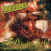 A Pirates Life - Skull and Bones Records Sampler Volume 1