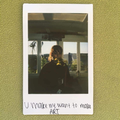 U Make Me Want to Make Art