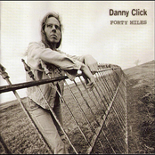 Danny Click: Forty Miles