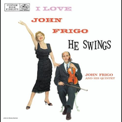I Love John Frigo, He Swings