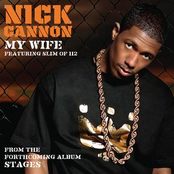 Nick Cannon: My Wife / Dime Piece