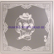 Famous When Dead 3