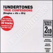 The Undertones: True Confessions