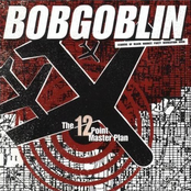 Bobgoblin: The 12 Point Master Plan