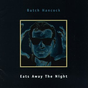 Butch Hancock: Eats Away the Night