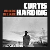 Curtis Harding: Where We Are
