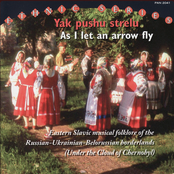 Yak Pushu Strelu / As I Let an Arrow Fly - Eastern Slavic Musical Folklore