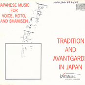 Tradition and Avantgarde in Japan - Japanese Music for Voice, Koto, and Shamisen