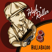 High Roller by Hullabaloo