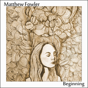 Matthew Fowler: Beginning