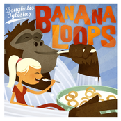 Banana-Loops