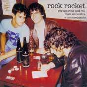 Rock Rocket>por Um Rock And Roll Mais Alcoólatra E Inconsequente