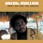 Who Say Jah No Dread by Jacob Miller