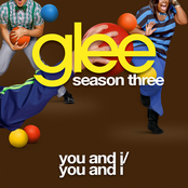 You And I / You And I by Glee Cast