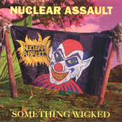 Nuclear Assault: Something Wicked