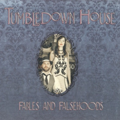 Tumbledown House: Fables And Falsehoods