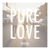 Anthem by Pure Love