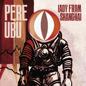 Lampshade Man by Pere Ubu