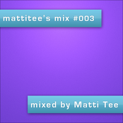 mattitee's mix #003 mixed by Matti Tee