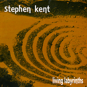 Stephen Kent: Living Labyrinths