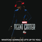Whatcha Gonna Do (It’s Up to You) [From "Marvel's Agent Carter (Season 2)"]