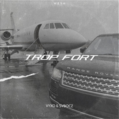 TROP FORT