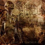 The Gift Of Sacrifice by Resist The Thought