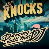 Dancing With The Dj by The Knocks