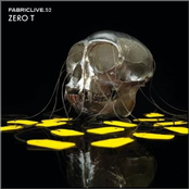 Fabriclive 52 - Zero T