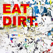 EAT DIRT - I