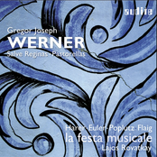 Gregor Joseph Werner: Vol. I: Salve Reginas & Pastorellas