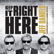 Jeff Daniels: Keep It Right Here (feat. Brad Phillips & Dominic John Davis)