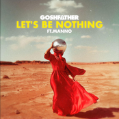 Goshfather: Let's Be Nothing