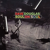 Soul On Soul by Dave Douglas