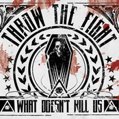 Throw The Fight: What Doesn't Kill Us (Deluxe Version)