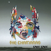 The Chamanas: Once Once