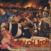 Not Waving But Drowning: Any Old Iron