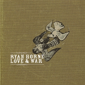 Ryan Horne: Love & War