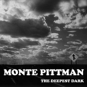 Monte Pittman: The Deepest Dark