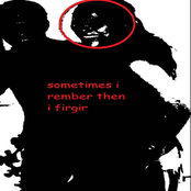 sometimes i rember then i firgir