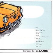 Ten Years Old B-Core