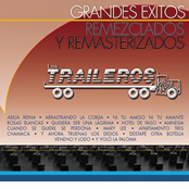 Los Traileros Del Norte: Grandes Éxitos Remezclados Y Remasterizados