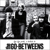 Bye Bye Pride, A Tribute To The Go-Betweens