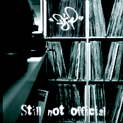 Still Not Official Part 1