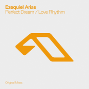 Ezequiel Arias: Perfect Dream / Love Rhythm