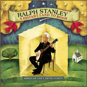 Ralph Stanley: A Distant Land to Roam: Songs of the Carter Family