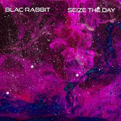 Blac Rabbit: Seize the Day